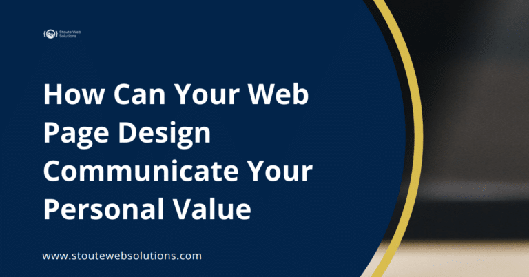 How Can Your Web Page Design Communicate Your Personal Value