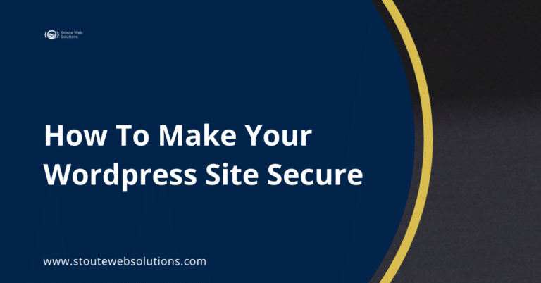 How To Make Your Wordpress Site Secure